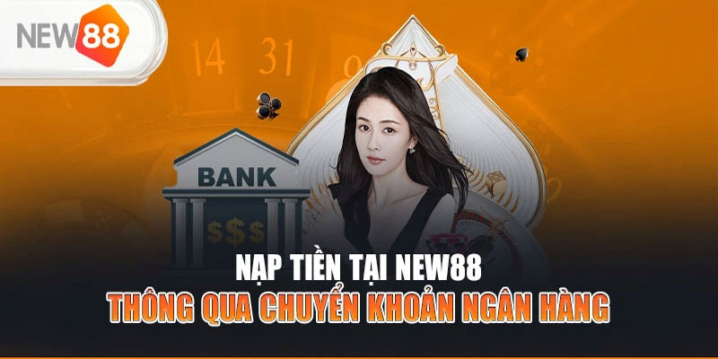 Nạp Tiền New88 Nhanh Chóng: Bí Quyết Không Phải Ai Cũng Biết!